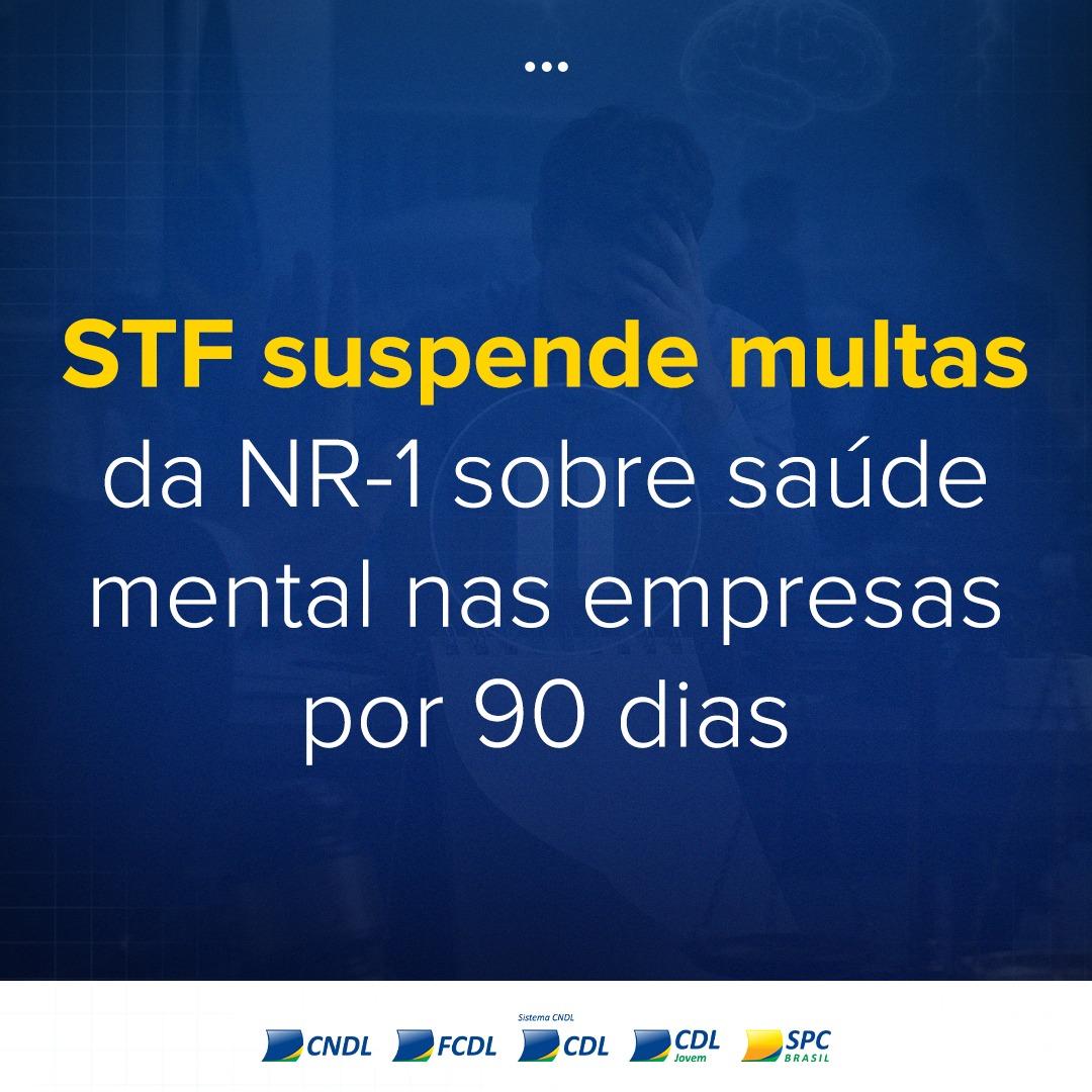 CNDL INFORMA | STF suspende multas da NR-1